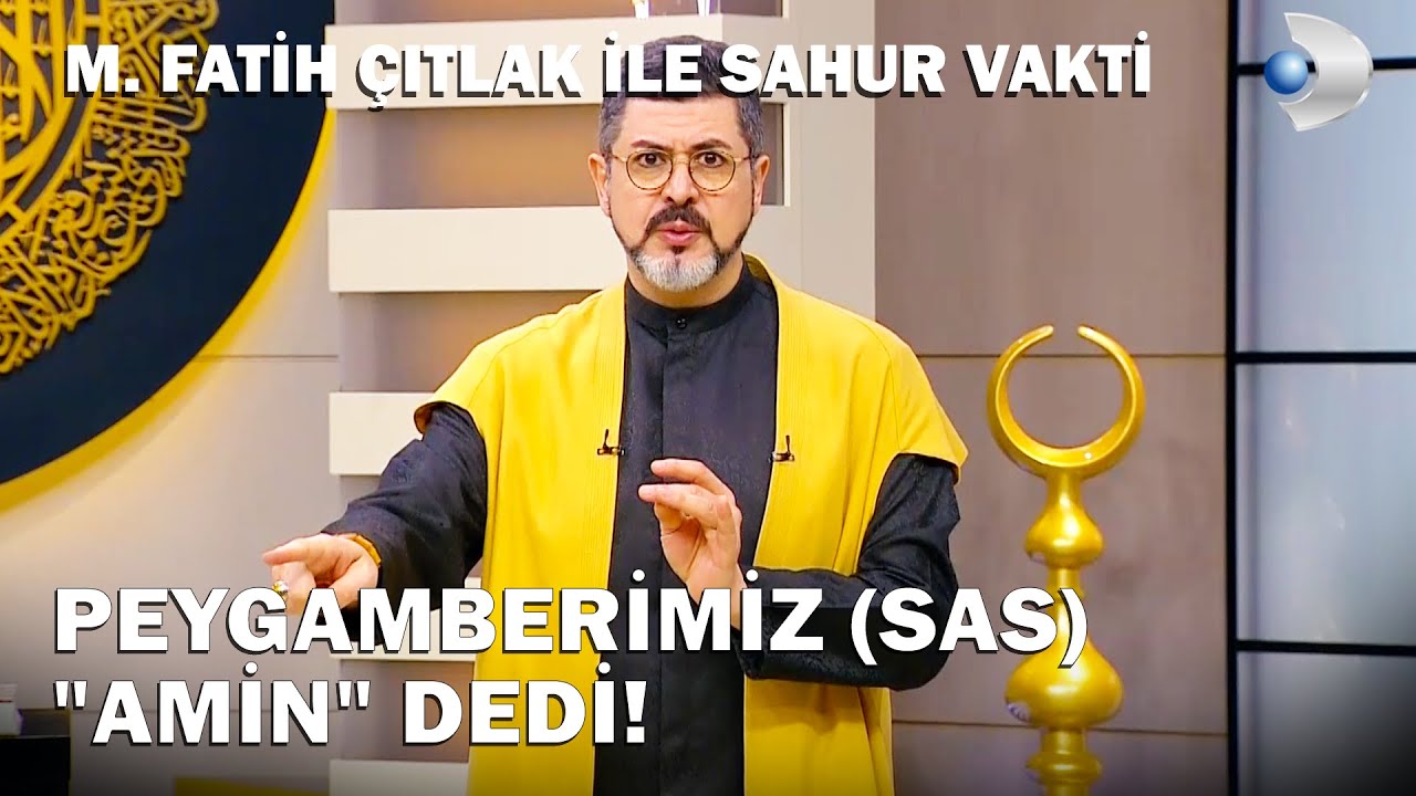Peygamber Efendimiz (SAS) Kime Beddua Etti? | M. Fatih Çıtlak ile Sahur Vakti