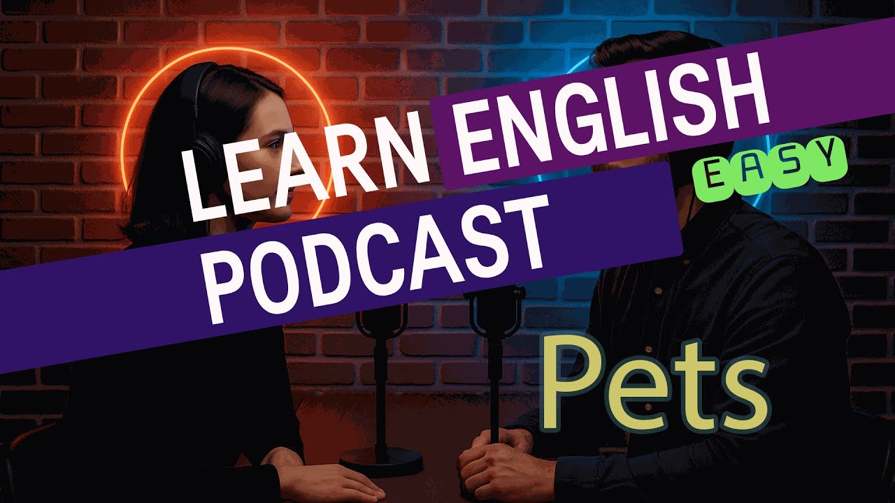 Learn English - Pets - Easy Podcast for Beginners