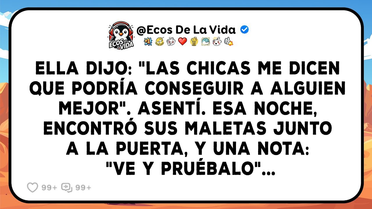 Cuando Ella Repitió Sus Palabras Sobre Conseguir A Alguien Mejor, Mi Tranquila Respuesta Provocó...