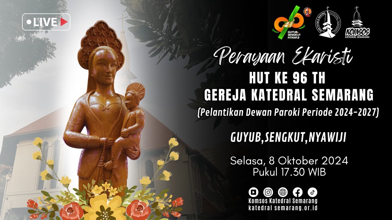 Perayaan Ekaristi HUT ke 96 th Gereja Katedral Semarang – Selasa, 8 Oktober 2024