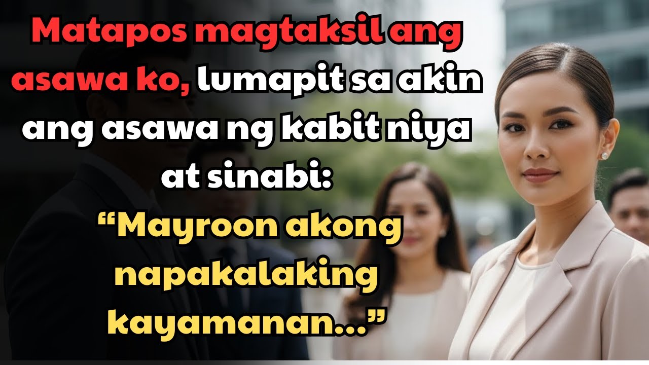 Pagkatapos ng pagtataksil, lumapit ang asawa ng kabit at nagsabing, “Mayaman ako…”