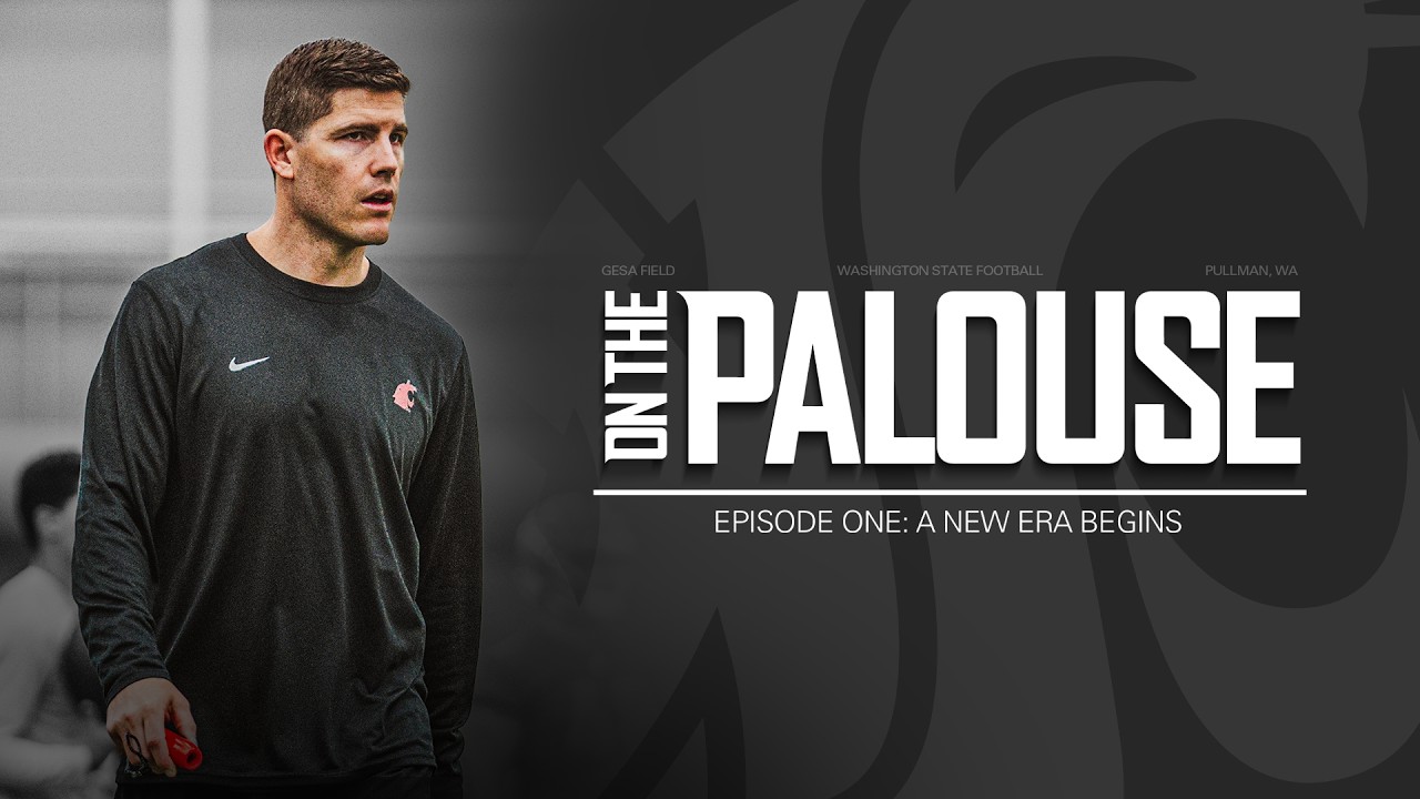 WSU Football: On The Palouse | Episode One: A New Era Begins | 4/6/26