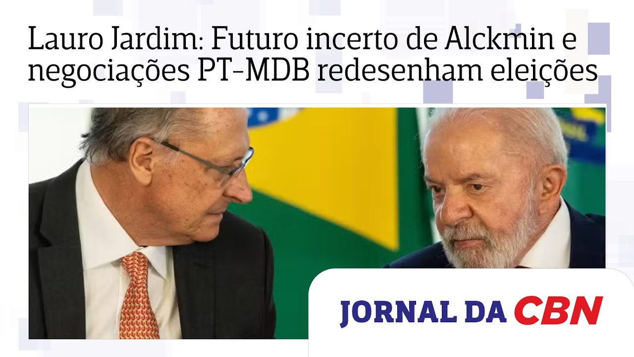 Lauro Jardim: Futuro incerto de Alckmin e negocia&ccedil;&otilde;es PT-MDB redesenham elei&ccedil;&otilde;es 2026