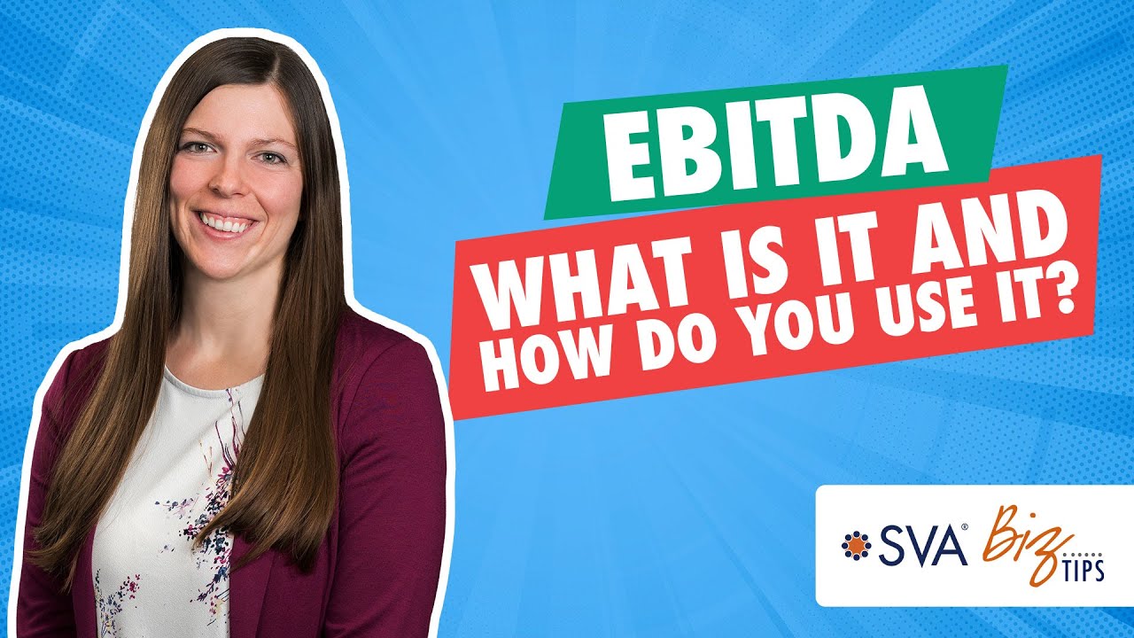 EBITDA - What Is It and How Do You Use It?