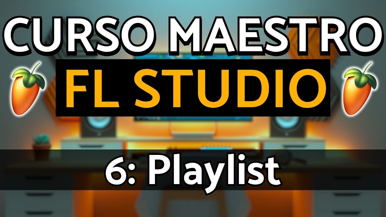 🍑FL Studio 25 - Parte 6: Playlist | Curso Maestro (FL Studio Tutorial)