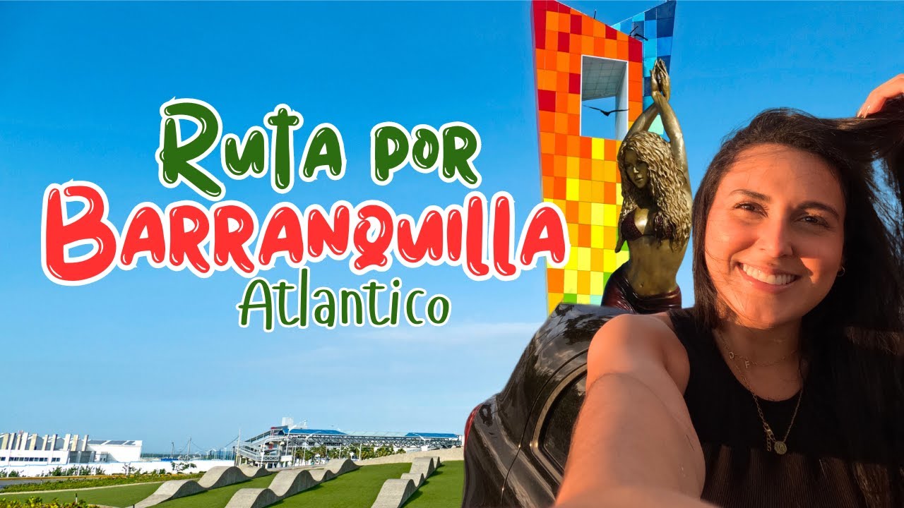 RUTA imperdible en BARRANQUILLA, Atlantico 🌺 | 2024