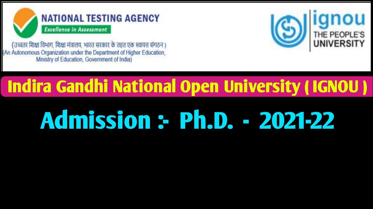 IGNOU Ph.D. Admission Entrance Exam 2021-22 | Indira Gandhi National Open University, Delhi | NTA