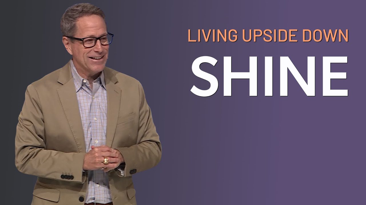 Living Upside Down: Shine