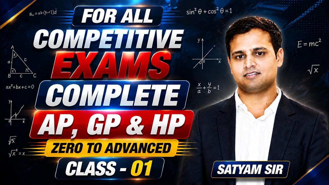 COMPLETE AP, GP & HP 🔥 | For All Exams | Class - 01 | Maths by Satyam Sir | EDUTERIA
