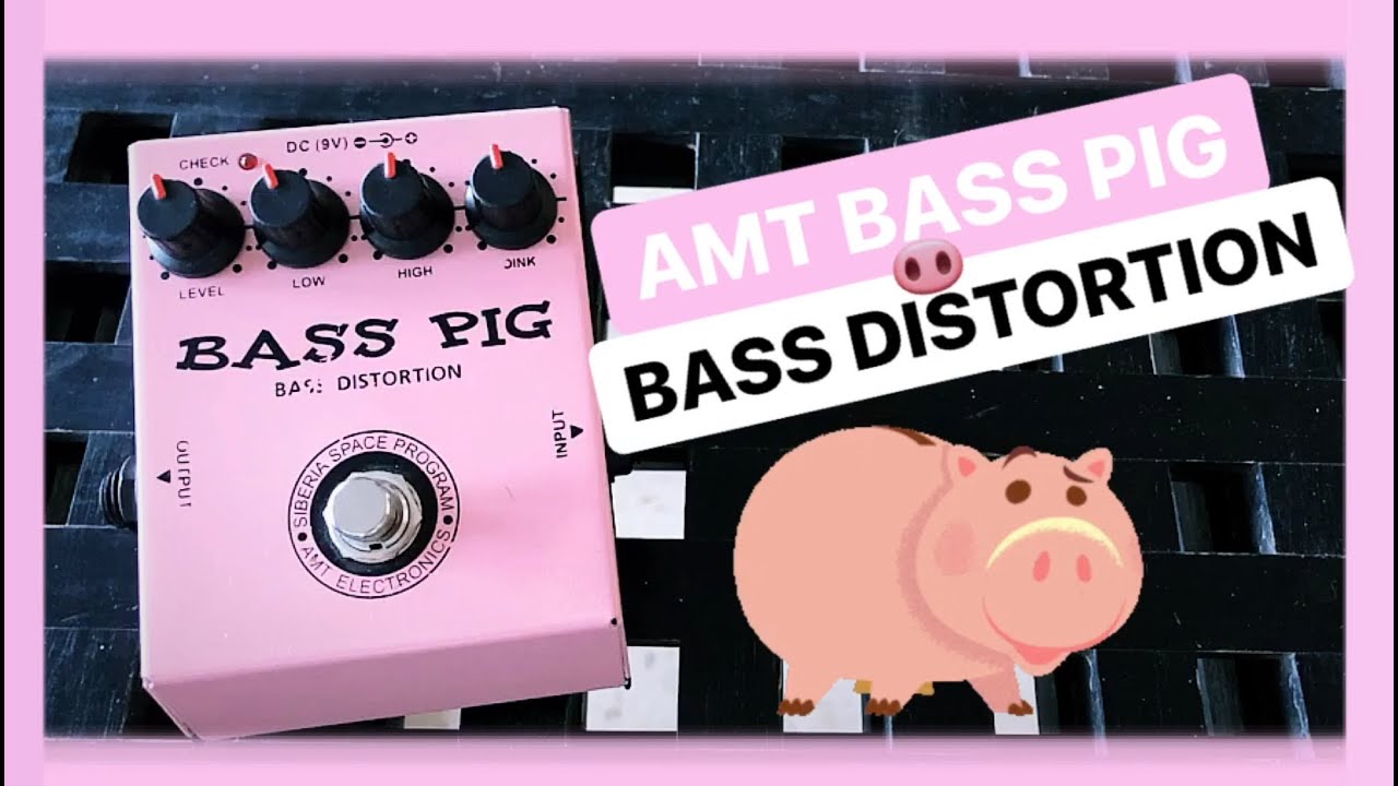 🐷 AMT BASS PIG Bass Distortion PEDAL 🐷