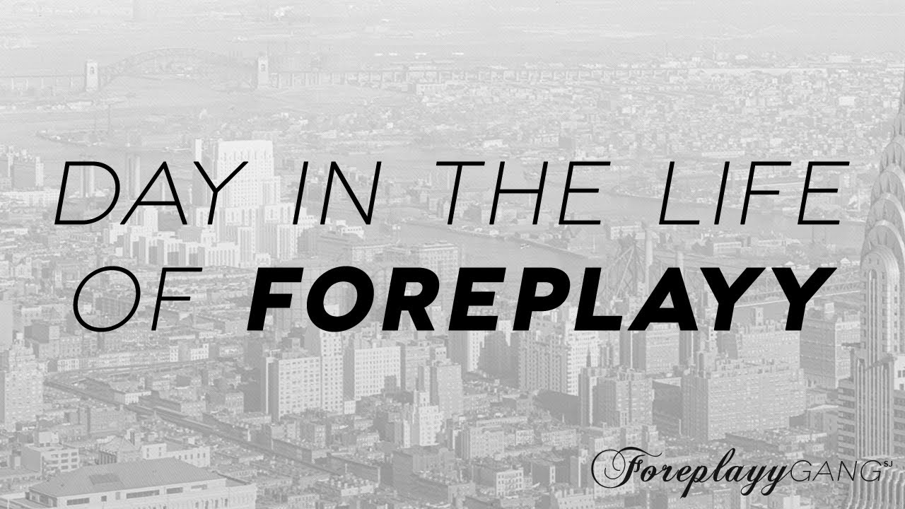 Day in the LIFE of FoRePLayy