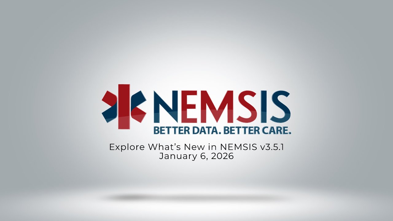 NEMSIS Training: Explore What’s New in NEMSIS v3.5.1, January 6, 2026