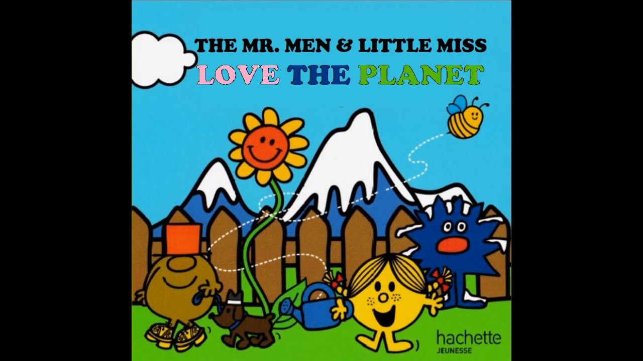 Mr. Men & Little Miss Love the Planet. 💖♻🌍💖 (English translated from a French book)