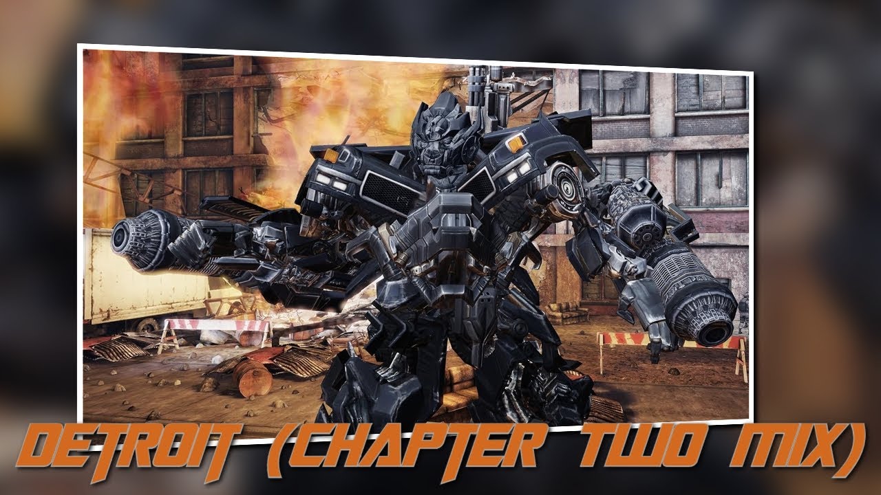 Detroit (Chapter Two Mix) - Transformers: Dark of the Moon Game OST