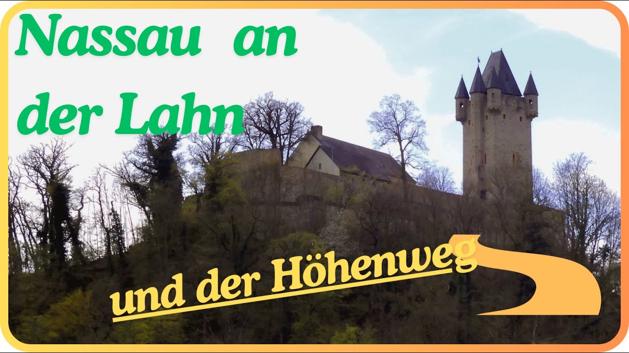 Lahn - Rundwanderung, Kloster Arnstein, Burg Nassau, und der Lahn H&ouml;henweg.