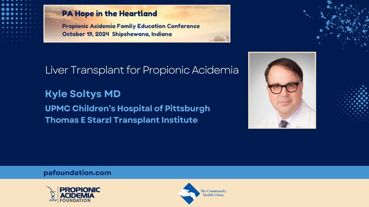 Liver Transplant for Propionic Acidemia - PA Hope in the Heartland Conference