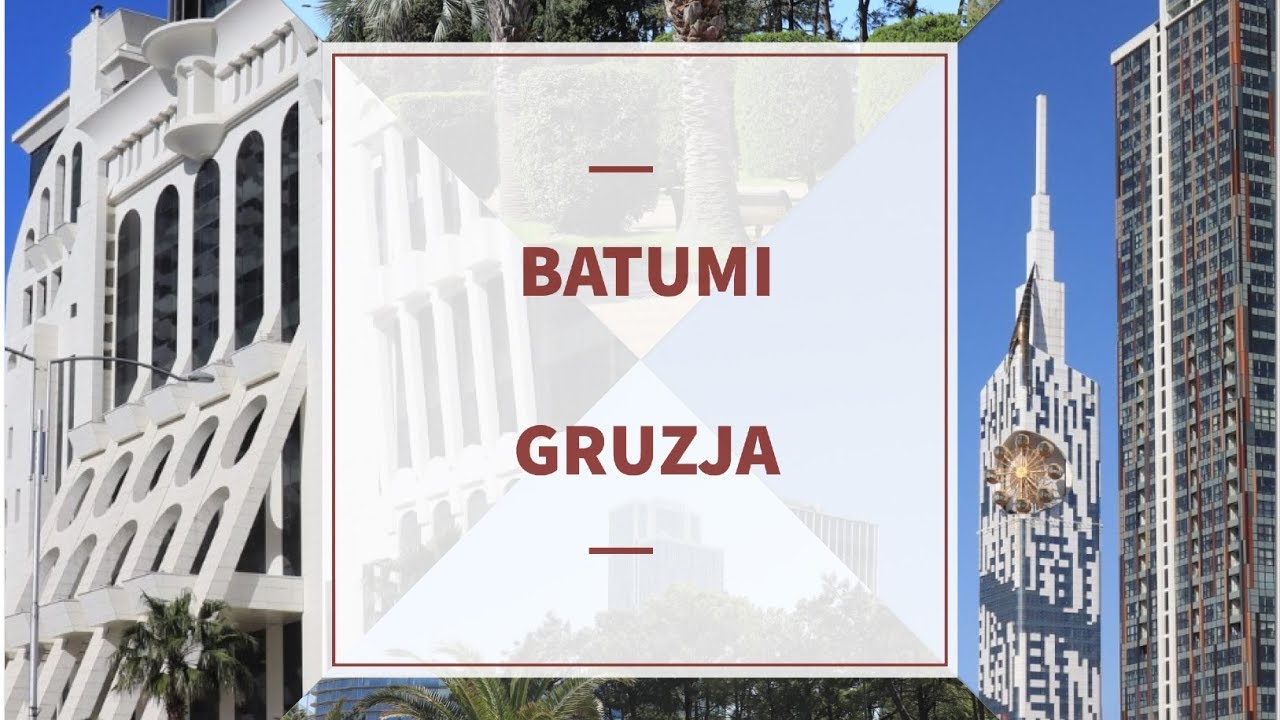 Batumi, Gruzja - Grand Royal Hotel i Le Port Apart Hotel