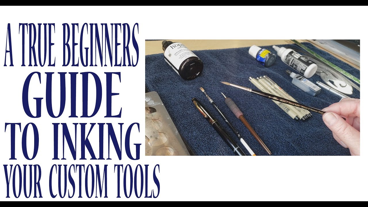 A TRUE BEGINNERS GUIDE AND INTRO INTO INKING (tools and what you need)