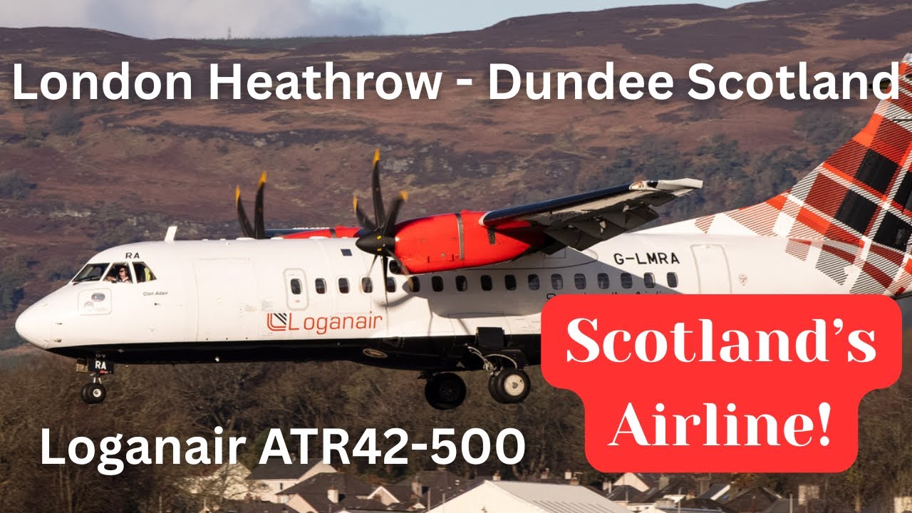 TRIPREPORT | Loganair ATR42-500 London Heathrow - Dundee Scotland 🏴󠁧󠁢󠁳󠁣󠁴󠁿