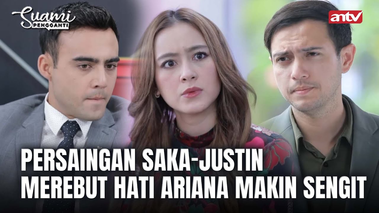 Gaada Maaf Untuk Saka?? Apa Ini Peluang Untuk Justin?? | Suami Pengganti ANTV Eps 233 FULL