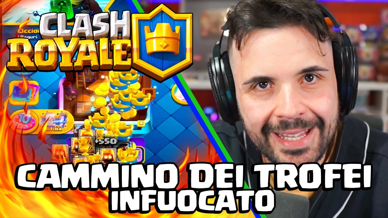 Cammino dei Trofei INFUOCATO - CLASH ROYALE