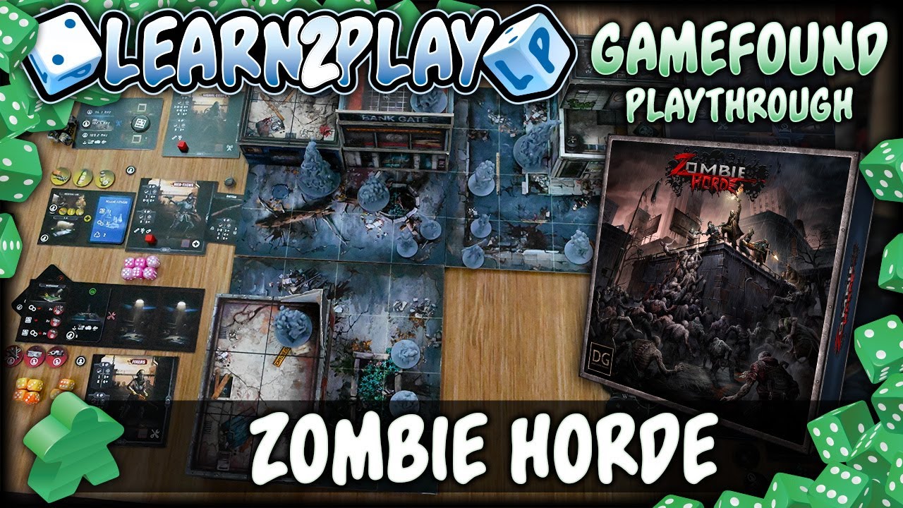 Learn to Play Presents: Zombie Horde Gamefound Play Through