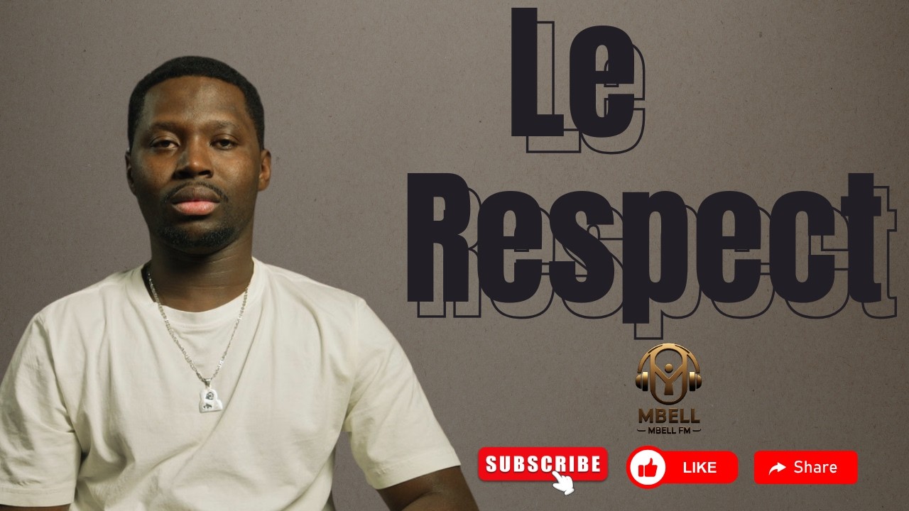 MBELL MBELL | Le respect