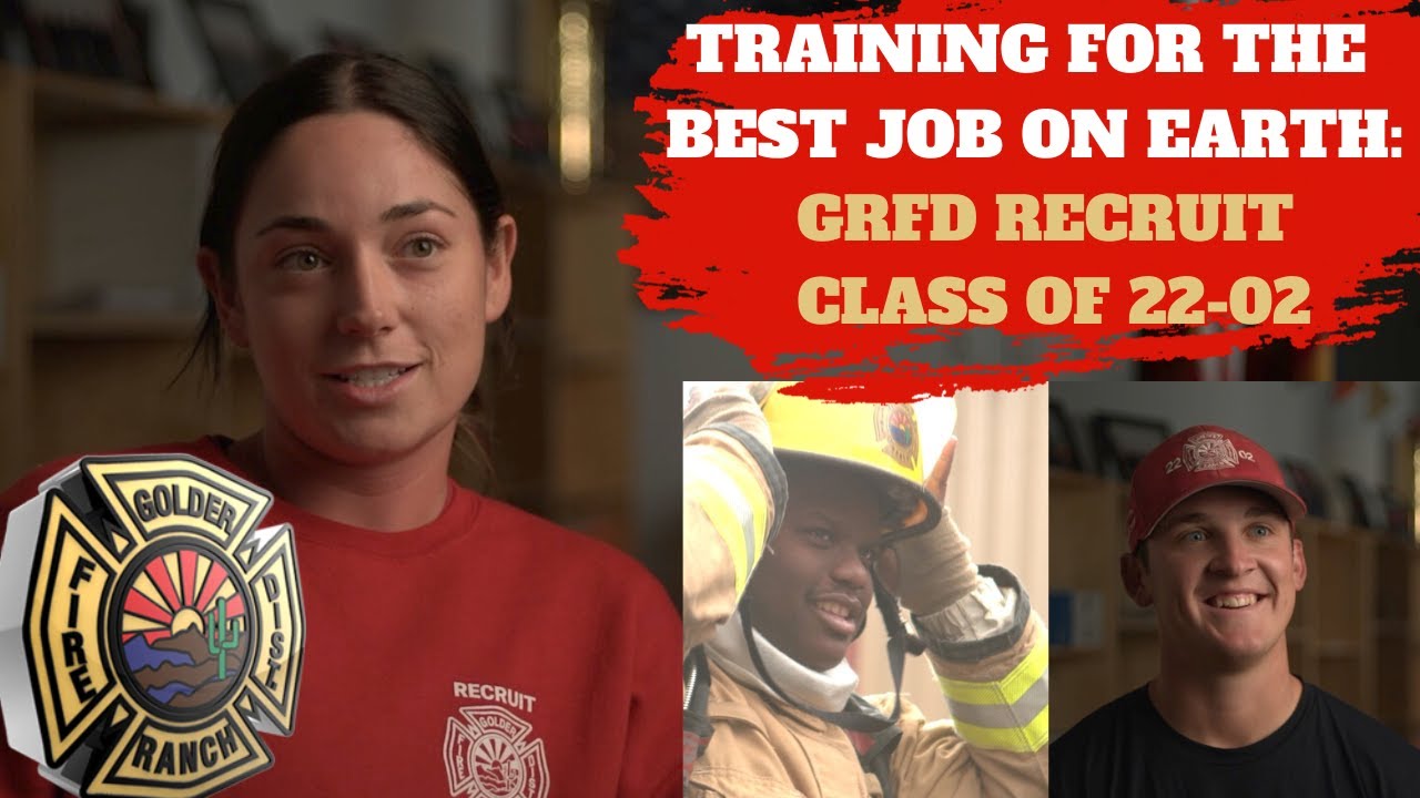 Training for the Best Job on Earth: Golder Ranch Fire District Recruit Academy 22-02