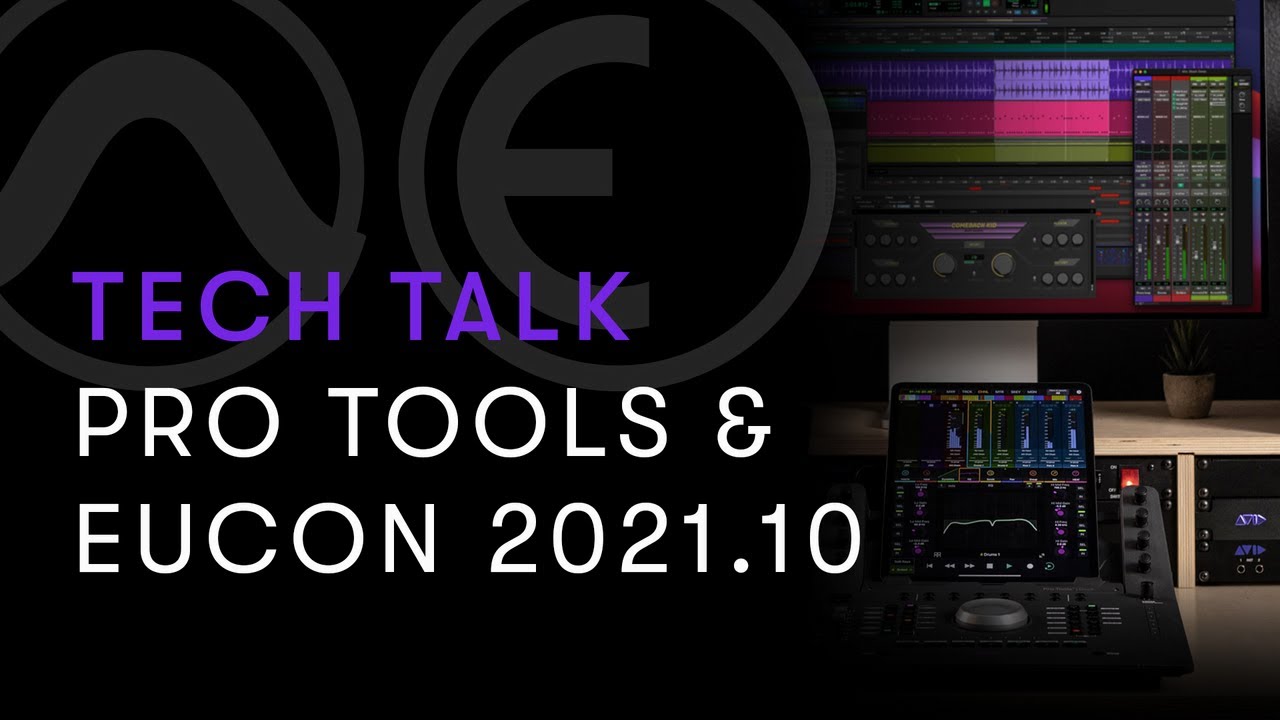 Онлайн-вебинар &mdash; Tech Talk: Pro Tools и EUCON 2021.10