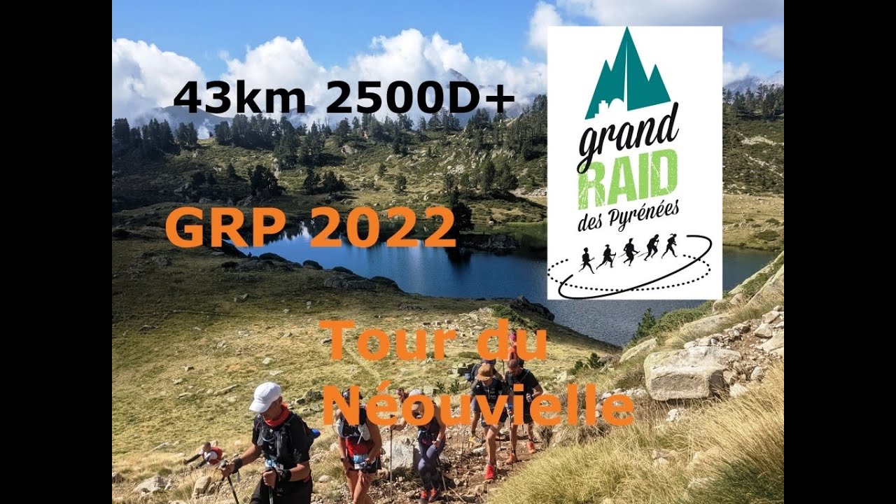 GRP 2022   Tour du Néouvielle - 43km 2500D+