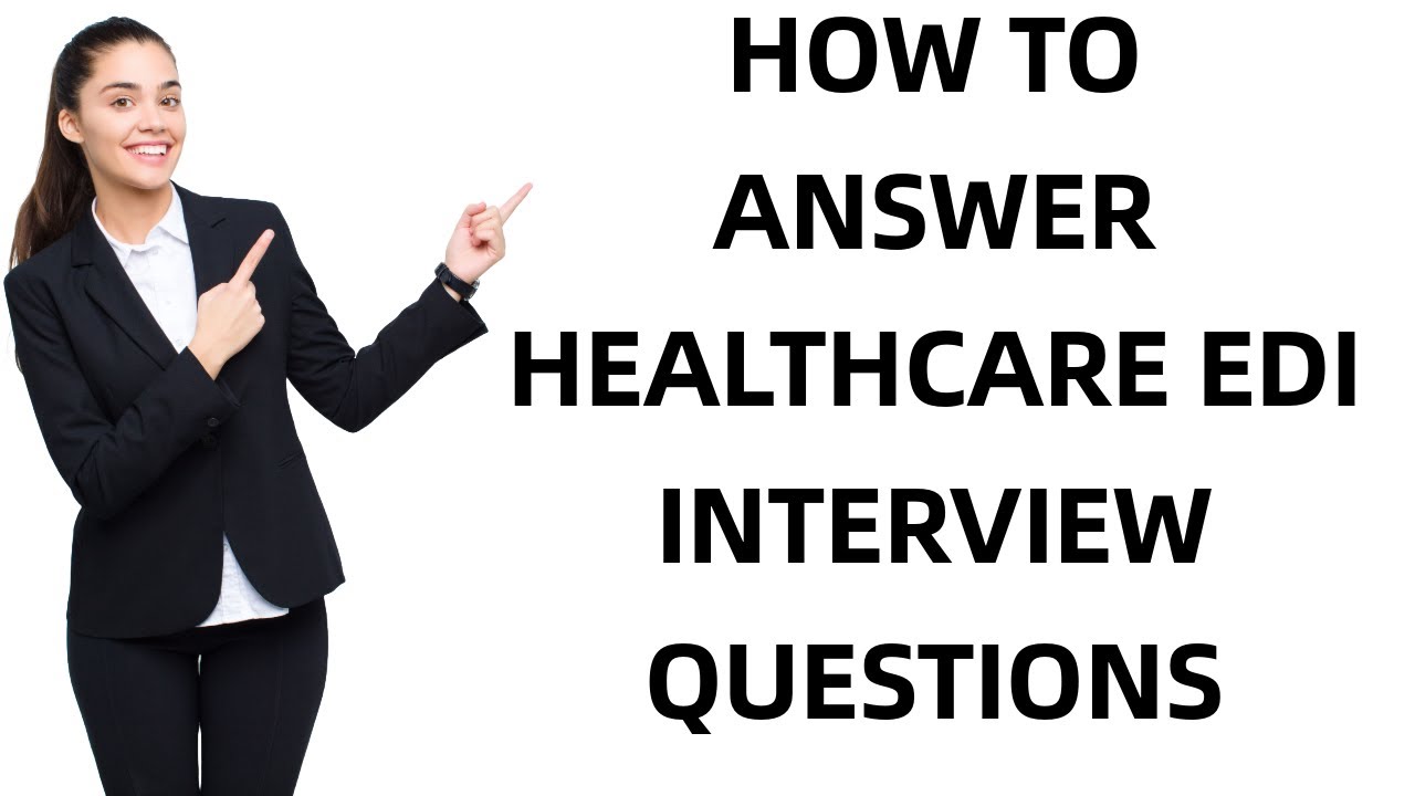 ❤️ Healthcare interview questions ( step by step guide ) 100 %free