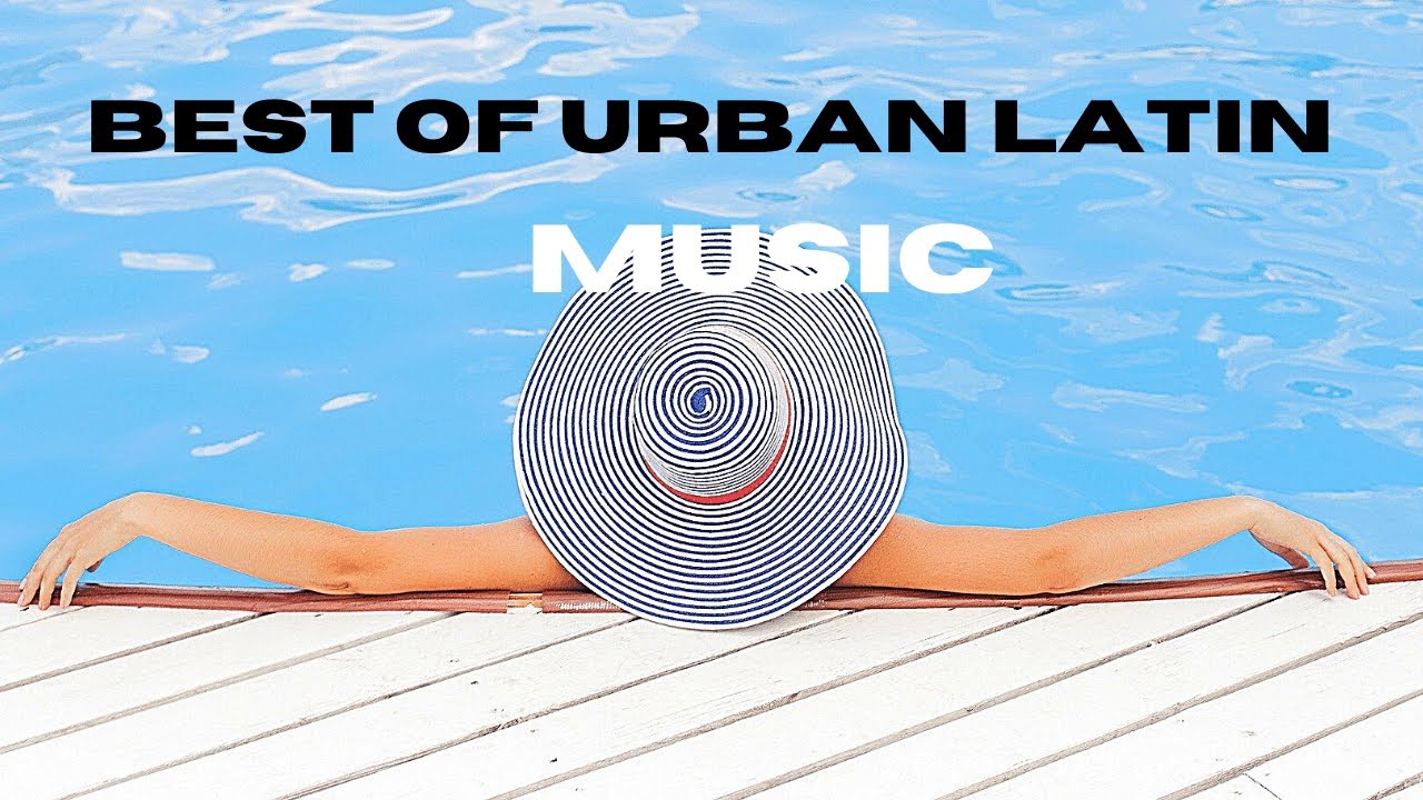 Best Of Urban Latin Music | Urban Latin Mix