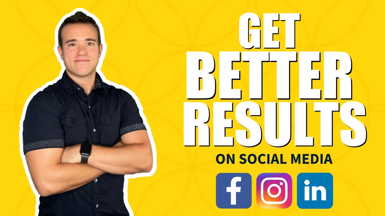 How To Get Better Results On Social Media