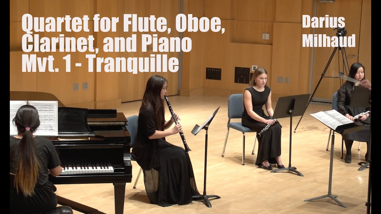 Quartet for Flute, Oboe, Clarinet, and Piano – I. Tranquille, Darius Milhaud (1892–1974)
