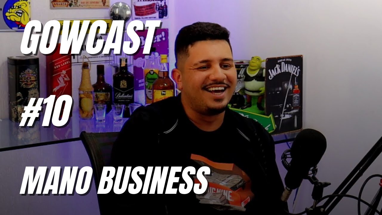 GowCast #10 - Mano Business