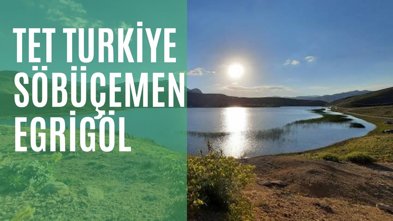 #TET TÜRKİYE SÖBÜÇEMEN YAYLASI EĞRİGÖL / ANTALYA