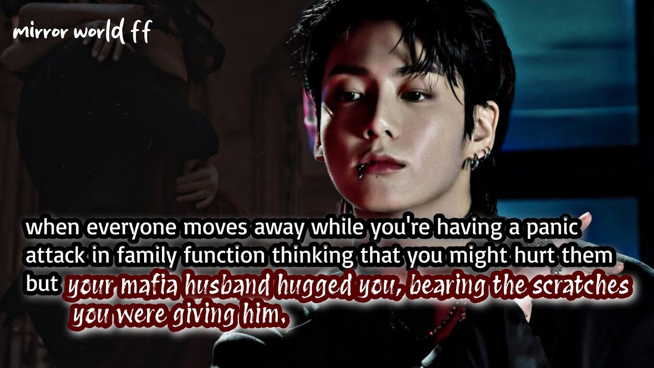 when you had a panic attack in a family function and everyone gets away but your mafia husband-