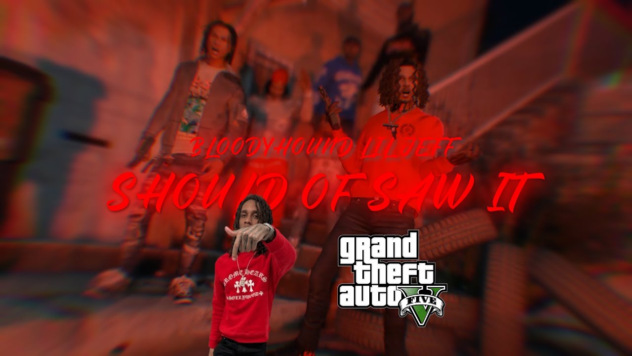Bloodyhound Lil Jeff - Should of Saw It (GTA MUSIC VIDEO)