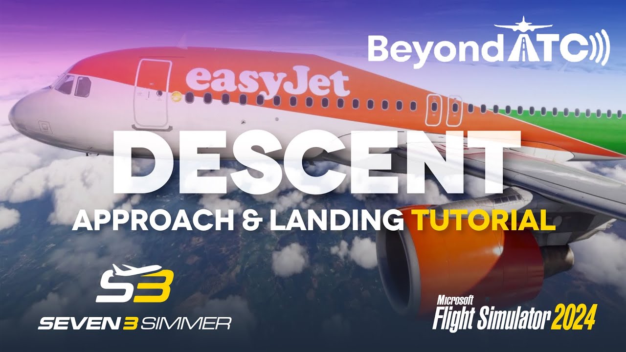 BeyondATC Descent, Approach & Landing TUTORIAL 