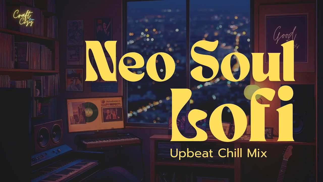 Dreamy Blue City Vibes Room  🌆 | Neo Soul, R&B Lofi Upbeat Chill Mix