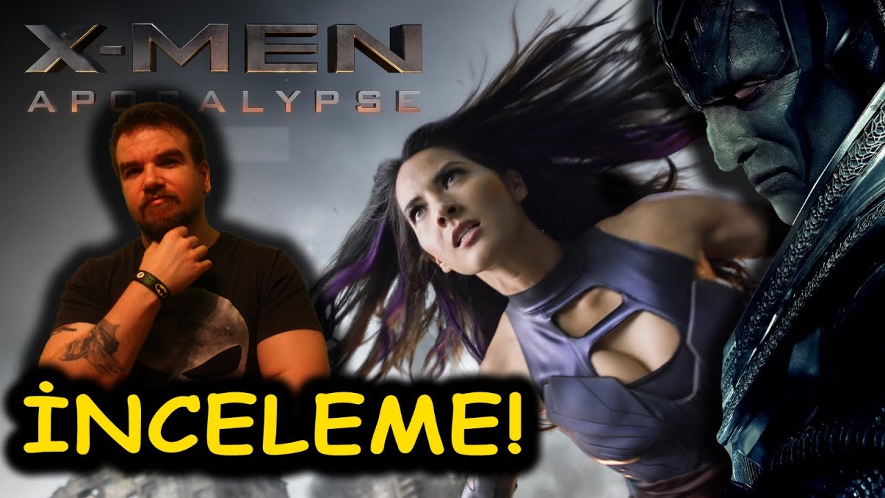 X-Men Apocalypse İnceleme (Spoiler)