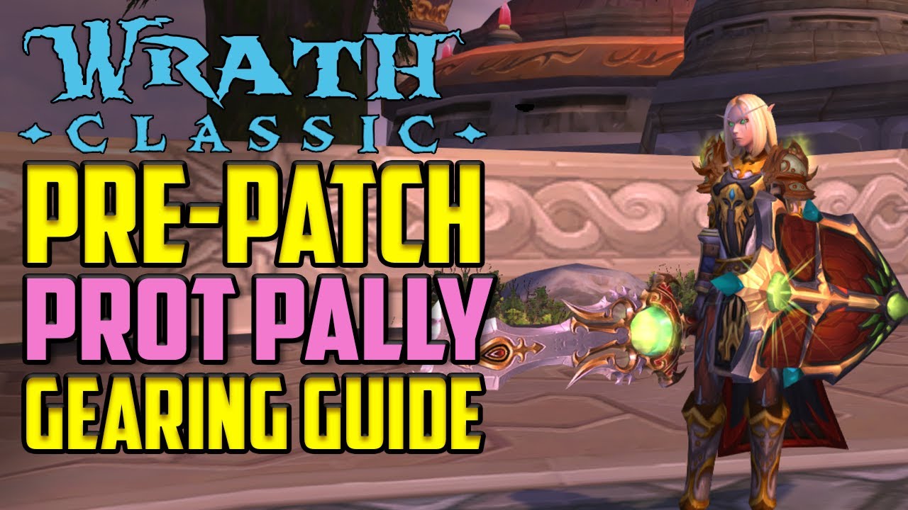 Pre-patch Prot Paladin Gearing, Talents, and Glyphs -  WotLK Classic