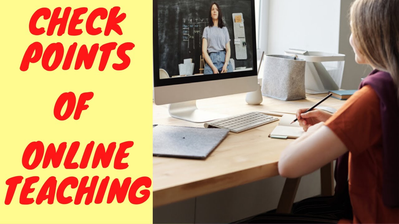 CHECK POINTS OF ONLINE TEACHING
