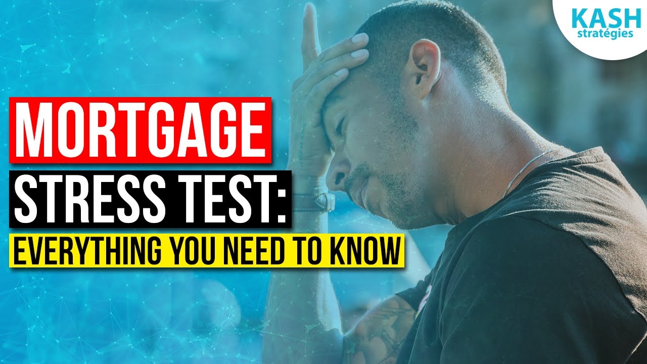 Mortgage Stress Test: Everything you need to know I KASH Strategies