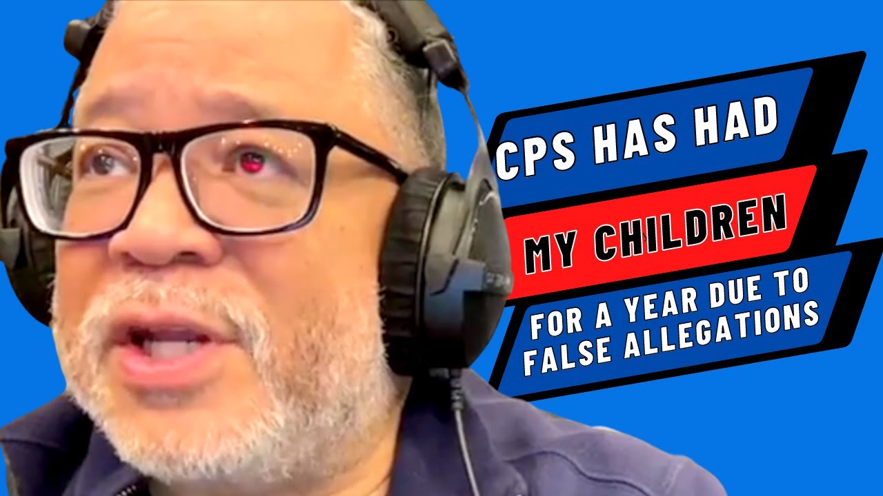 CPS has had my children for a year due to false allegations