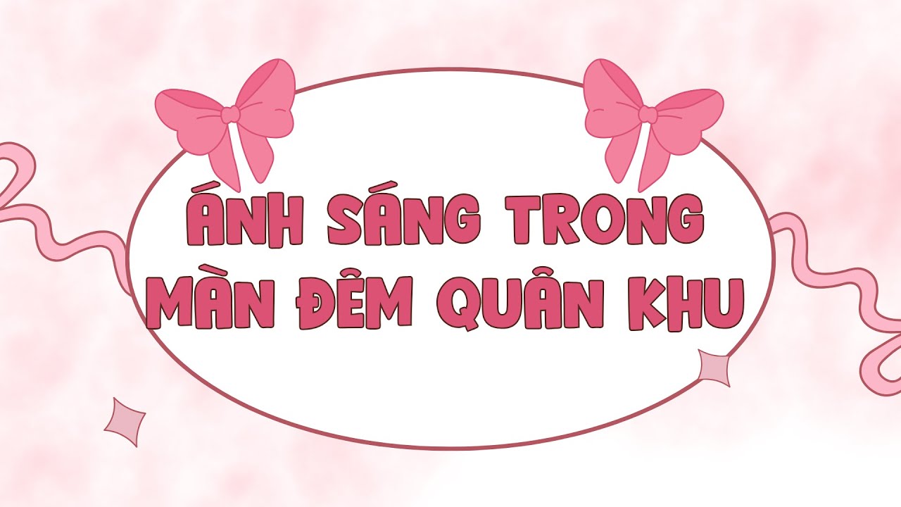 [TRUYỆN AUDIO] ÁNH SÁNG TRONG MÀN ĐÊM QUÂN KHU | BÁO HỒNG AUDIO