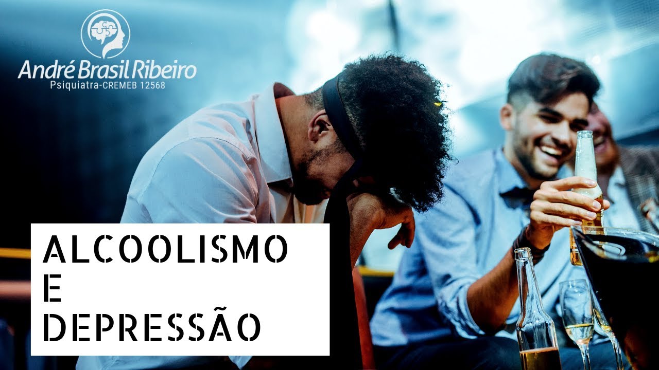 ALCOOLISMO E DEPRESSÃO: quais as ligações?