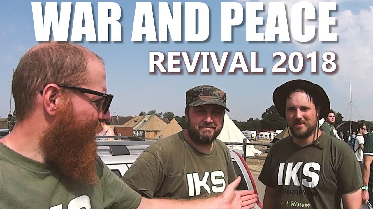 WAR AND PEACE REVIVAL 2018 (IKS CAMPING + NO.2 FAN)