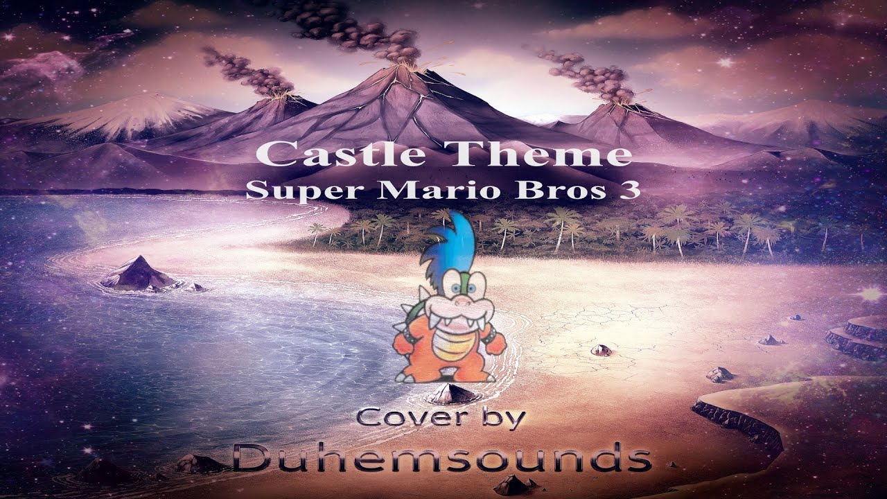 Castle Theme - Super Mario Bros 3 : Cover by Duhemsounds