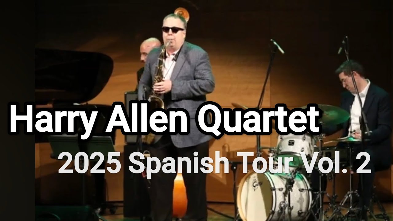 Harry Allen Quartet Vol. 2 Spanish Tour 2025